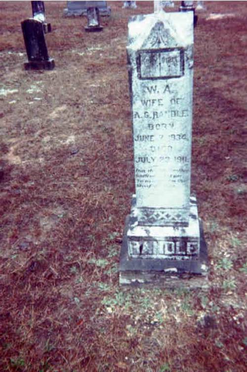 W.A. Wife of A.G. Randle, Born June 7, 1834, Died July 23, 1911 W.A. Wife of A.G. Randle, Born June 7, 1834, Died July 23, 1911